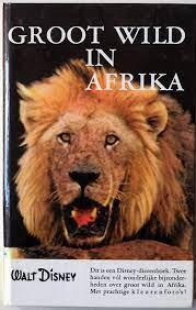 Rensenbrink, Hanoeren, tekst Grosfeld, Frans - Groot wild in Afrika