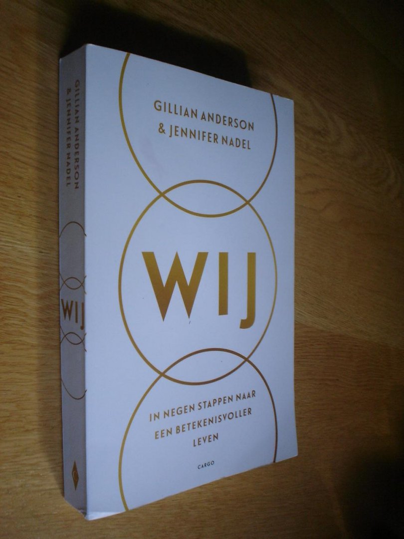 Anderson, Gillian, Nadel, Jennifer - Wij / In negen stappen naar een betekenisvoller leven / 9 principes voor een zinvoller leven