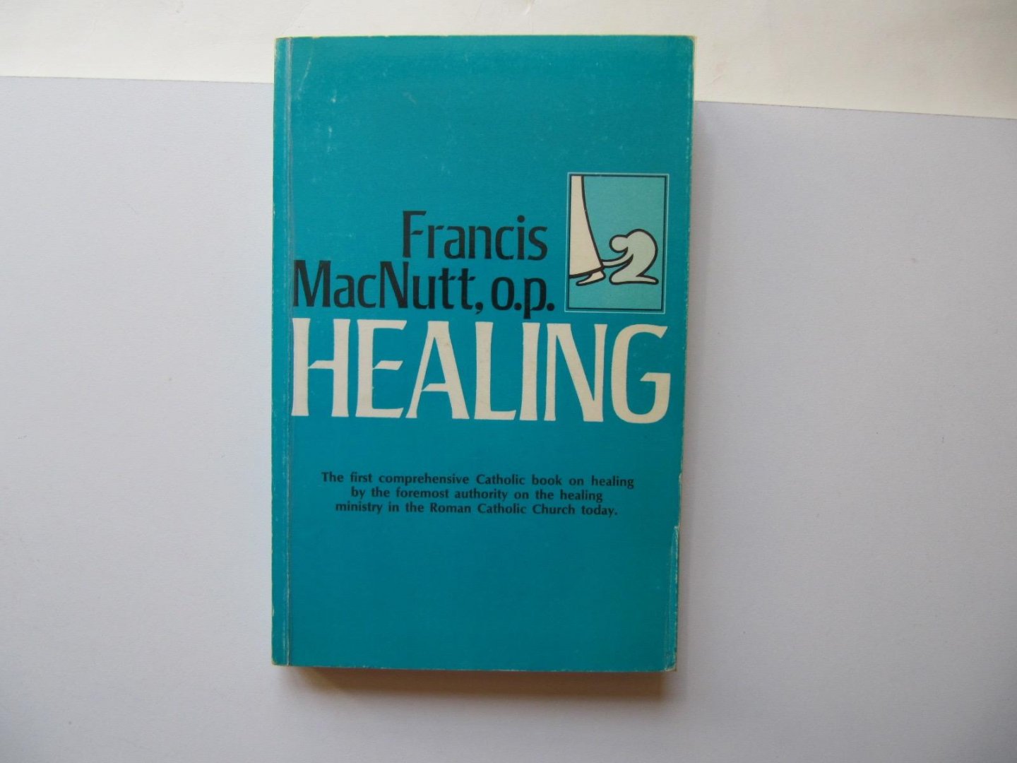 Francis MacNutt, o.p. - Healing