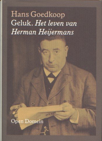 Goedkoop, Hans - Geluk. Het leven van Herman Heijermans.