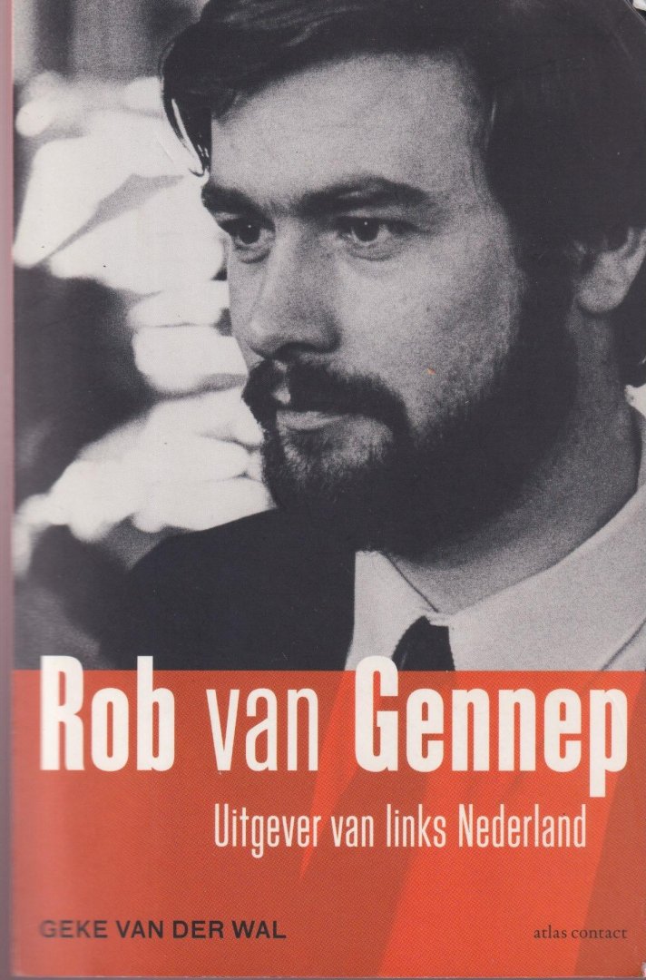 Wal, Geke van der - Rob van Gennep. Uitgever van links Nederland