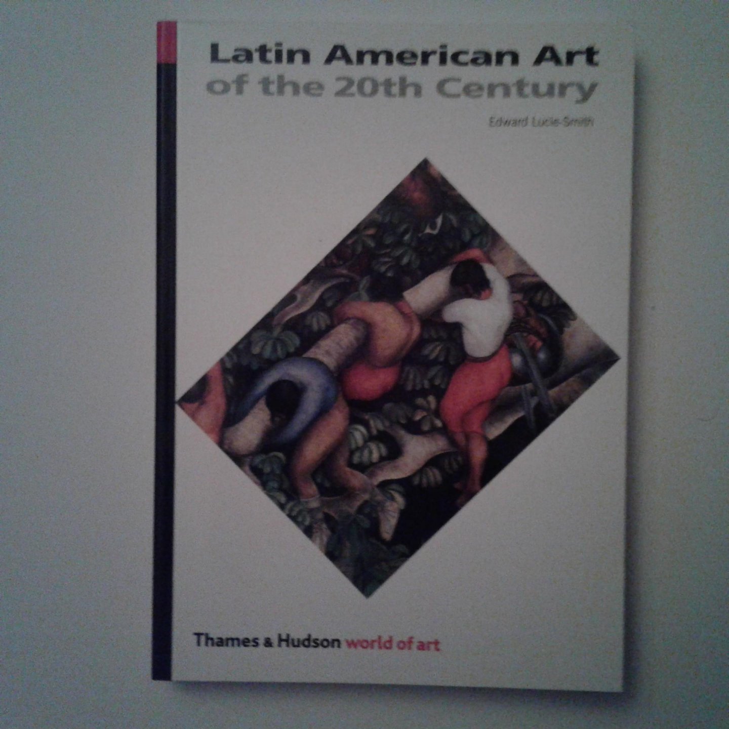 Edward Lucie-Smith - Latin American Art