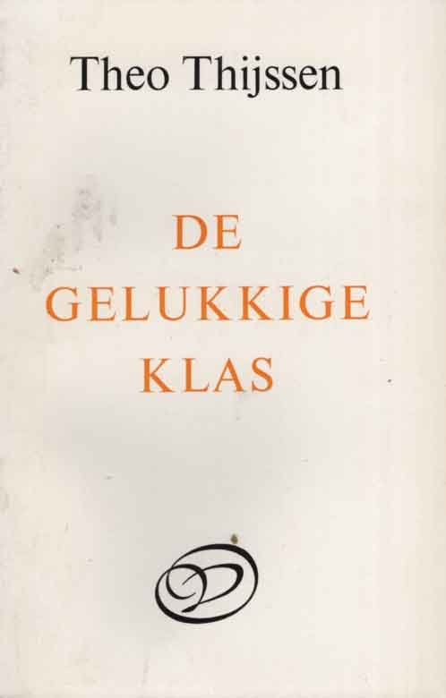 Thijssen, Theo - De gelukkige klas