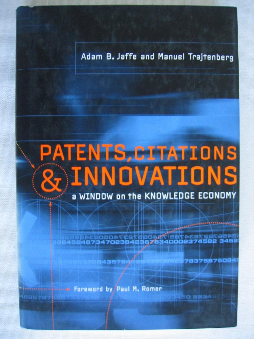 Jaffe, Adam B en Manuel Trajtenberg - Patents, Citations & Innovations  -  A window on the knowledge economy