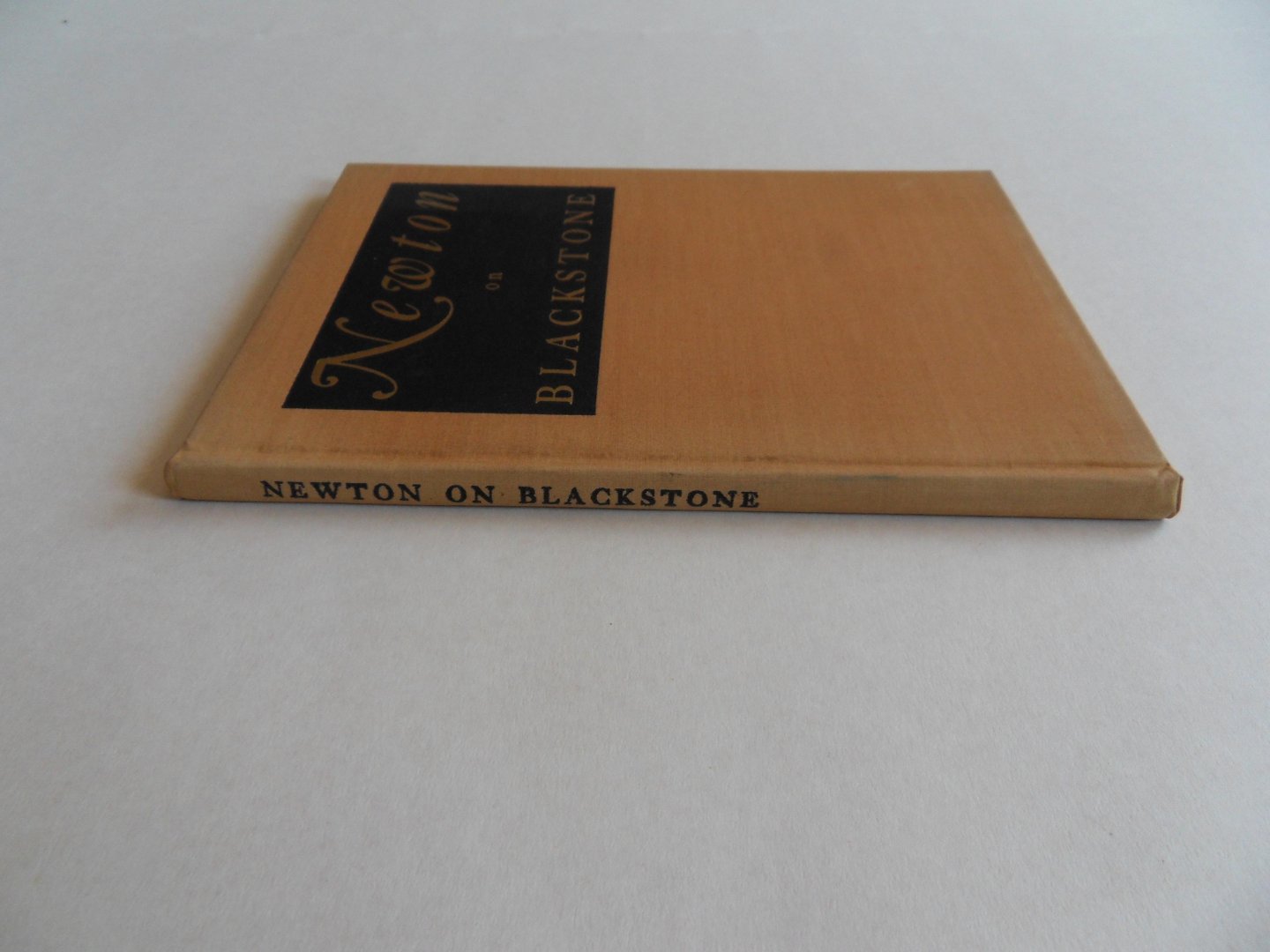 Newton, A. Edward. [ SIGNED by the author under the colophon ]. - Newton on Blackstone. [ only printed once in 2000 copies - numbered 1515 ].