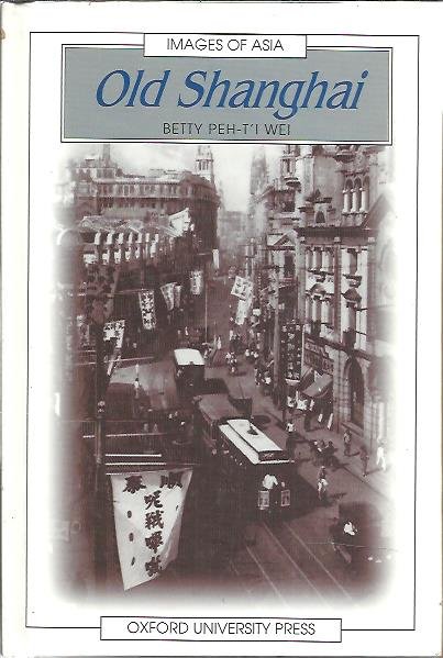 PEH-T'I WEI, Betty - Old Shanghai.