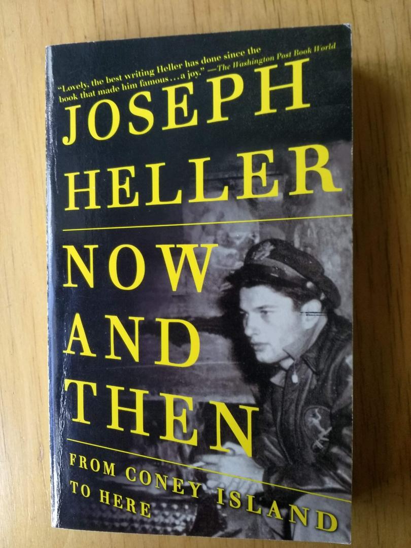 Heller, Joseph - Now and Then,  from Coney Island to here