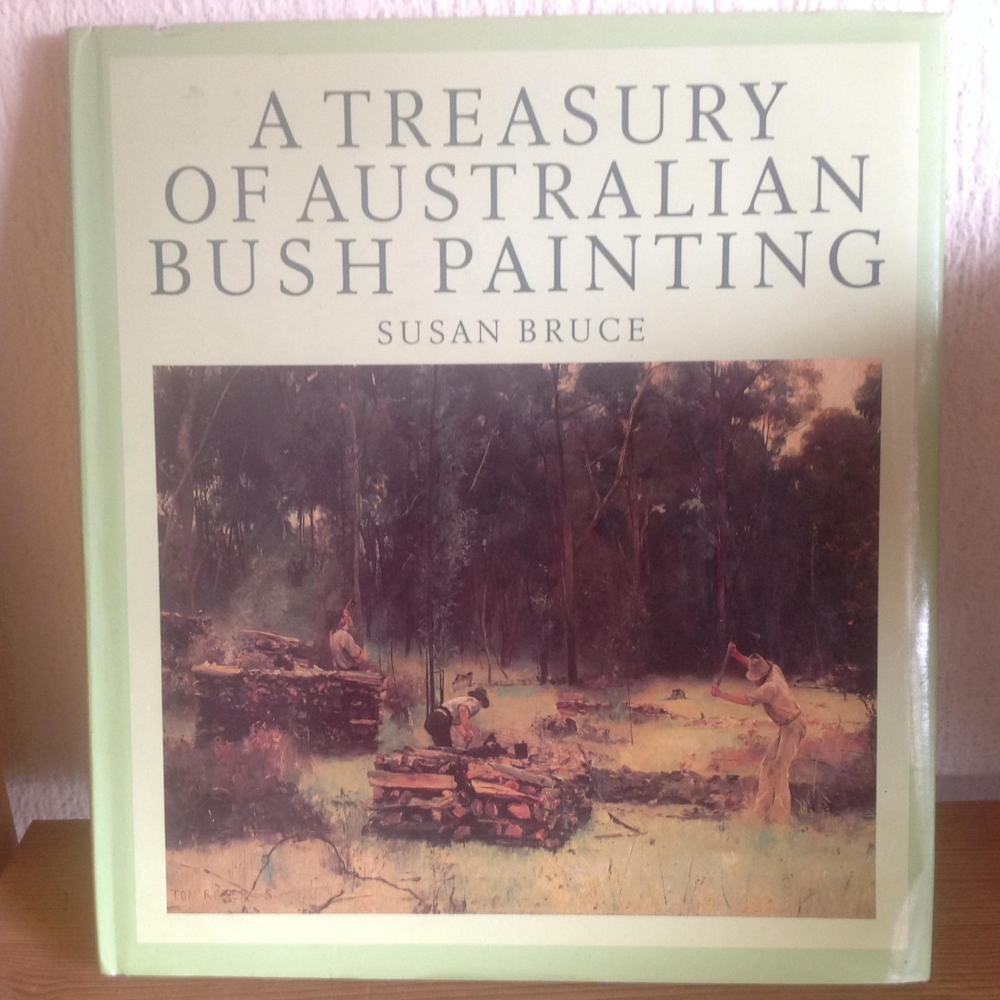 Susan Bruce - A Treasury of Australian Bush Painting