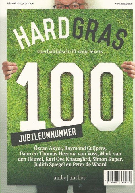 HENK SPAAN, MATTHIJS VAN NIEUWKERK EN HUGO BORST - Hard Gras 100 -Jubileumnummer