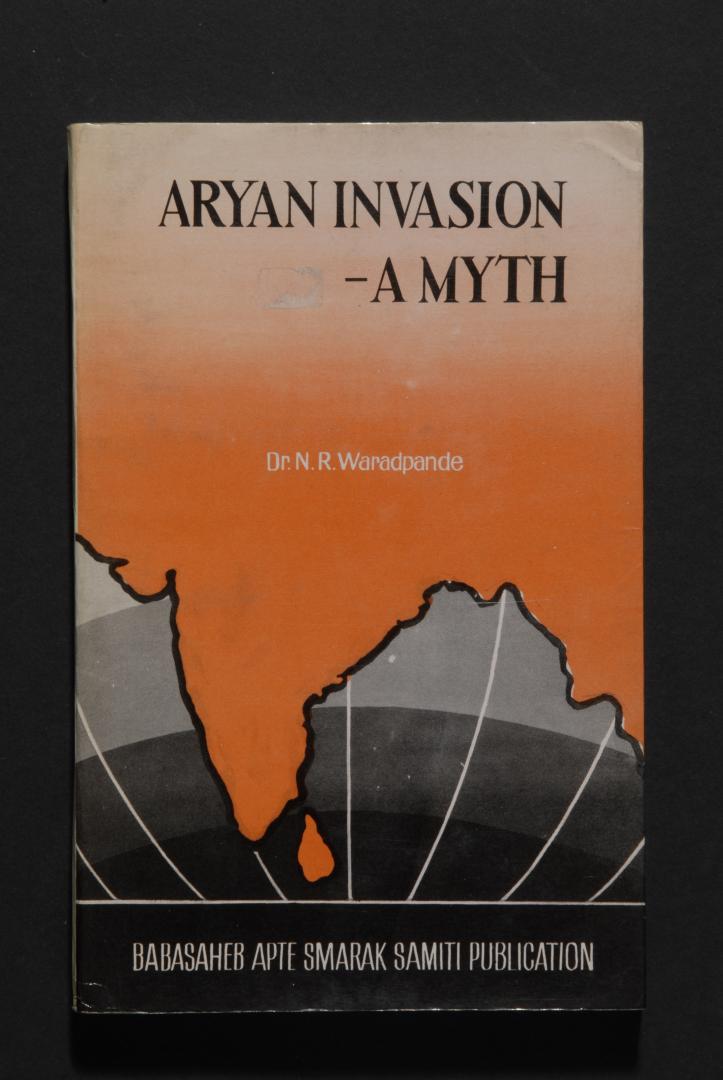 N.R. WARADPANDE - Aryan Invasion - A Myth.