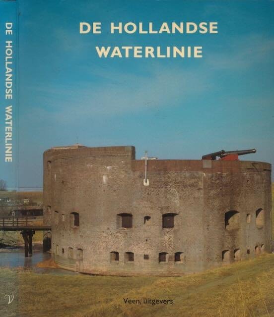 Brand, Jan en Hans (red.). - De Hollandse Waterlinie.