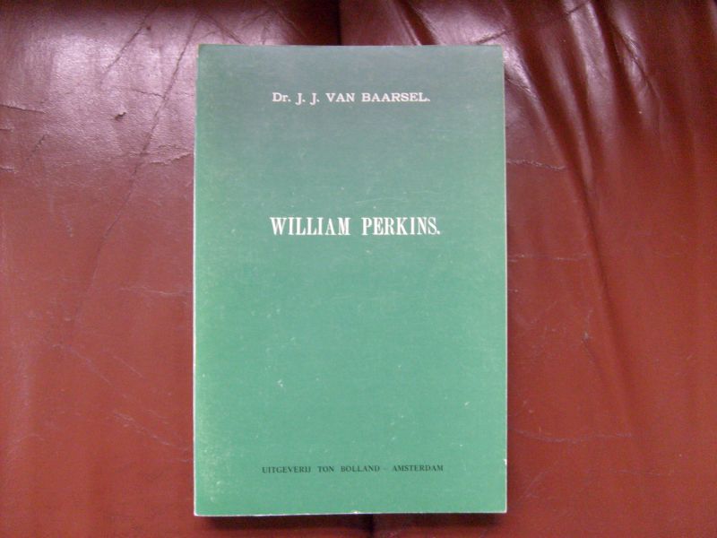 Baarsel van J.J. - William Perkins
