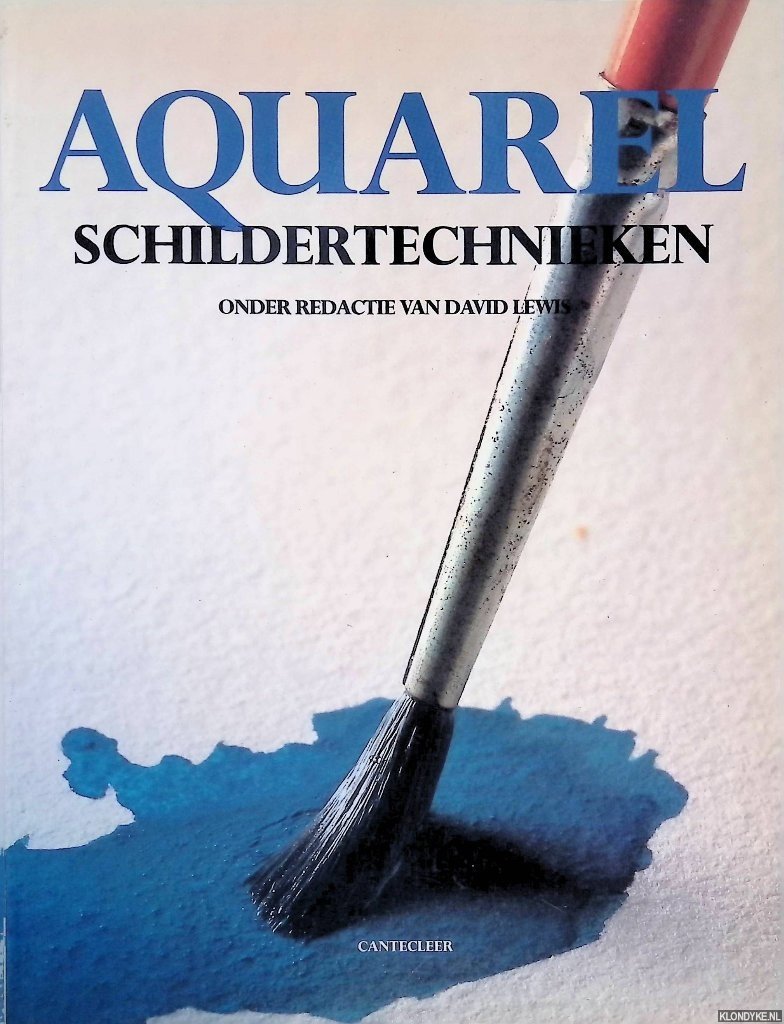 Lewis, David & Elizabeth Velsen & Wendon Blake - Aquarel schildertechnieken