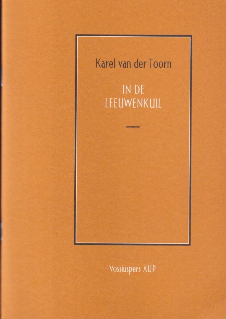 Van der Toorn, Karel - In de leeuwenkuil