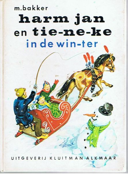 Bakker M - Harm-Jan en Tie-ne-ke Tieneke, Vieren feest  - In de winter - en de pony kar