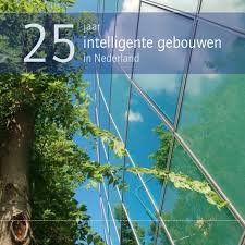 Hendriks, Jan (red.) - 25 Jaar intelligente gebouwen in Nederland