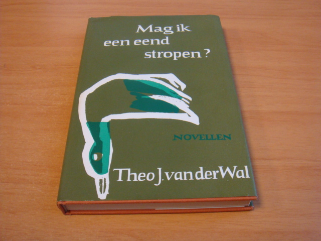 Wal, Theo J. van der - Mag ik een eend stropen?