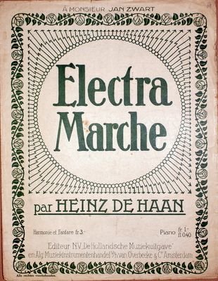 Haan, Heinz de: - Electra marche par Heinz de Haan. Transcr. par Overbeeke