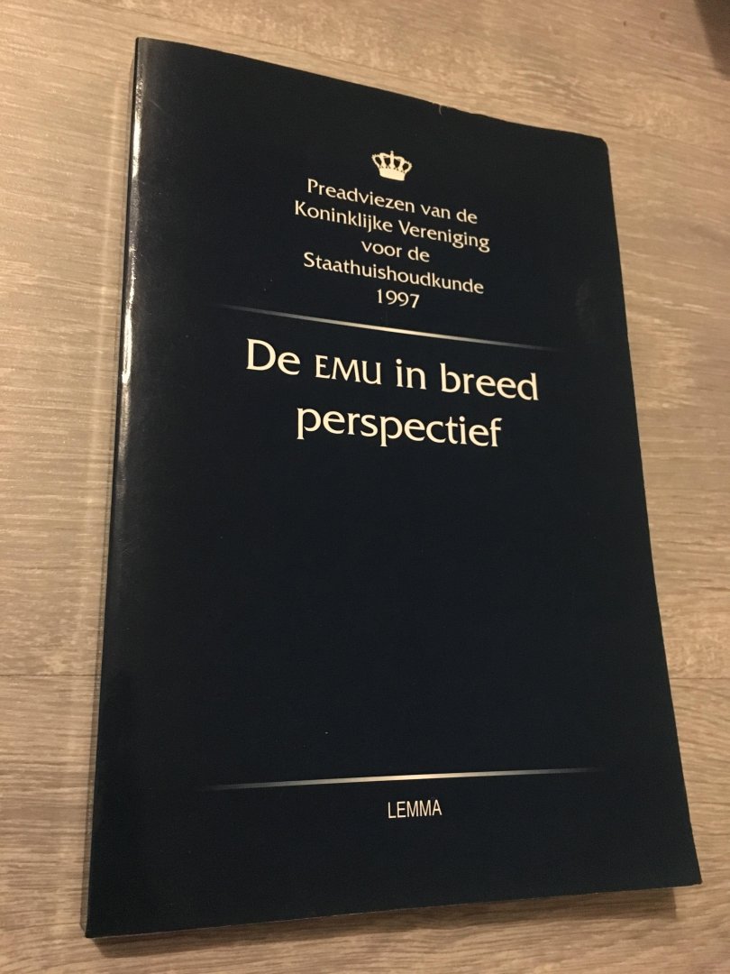 - De EMU in breed perspectief, preadviezen van de koninklijke vereniging voor de staathuishoudkunde