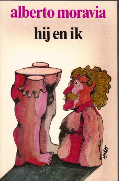 Moravia, Alberto - hij en ik (Io e lui)