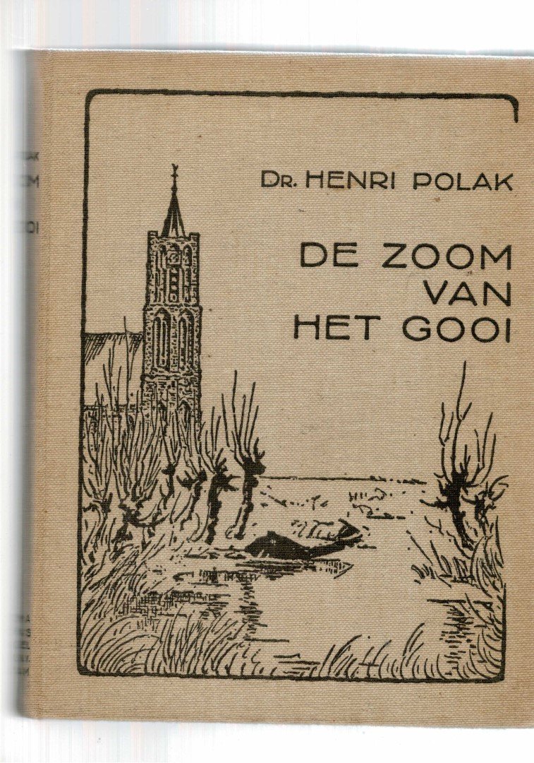 Polak, Henri. - Zoom van het Gooi (met 59 teekeningen door Toon de Jong)