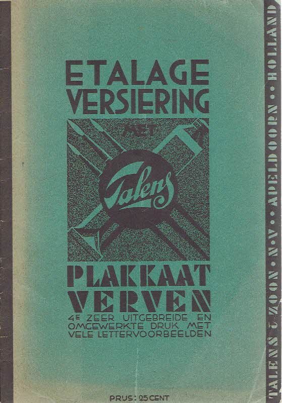 TALENS - Over het gebruik van Talens Plakkaatverven voor Etalagedoeleinden. [Etalage versiering - Plakkaat Verven - 4e zeer uitgebreide en omgewerkte druk met vele lettervoorbeelden].