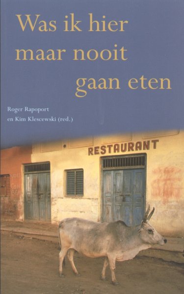 Roger Rapoport & Kim Klescewski - Wat ik hier maar nooit gaan eten.