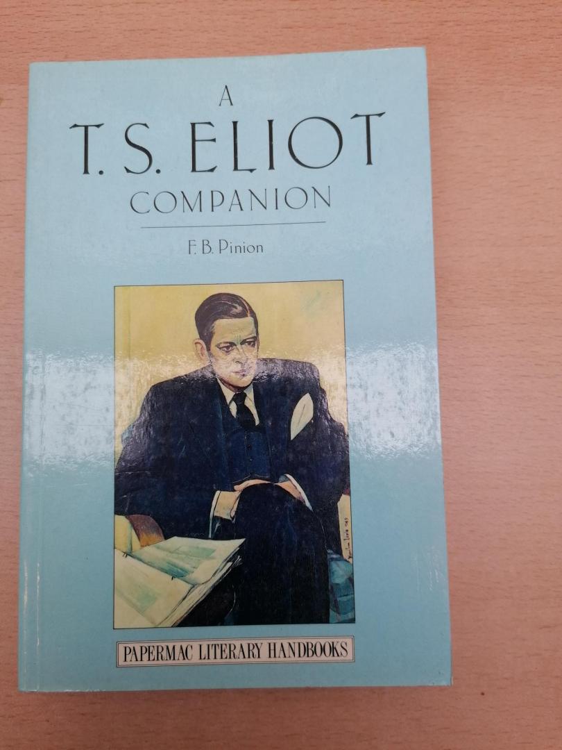 Pinion, F.B - A T.S. Eliot Companion