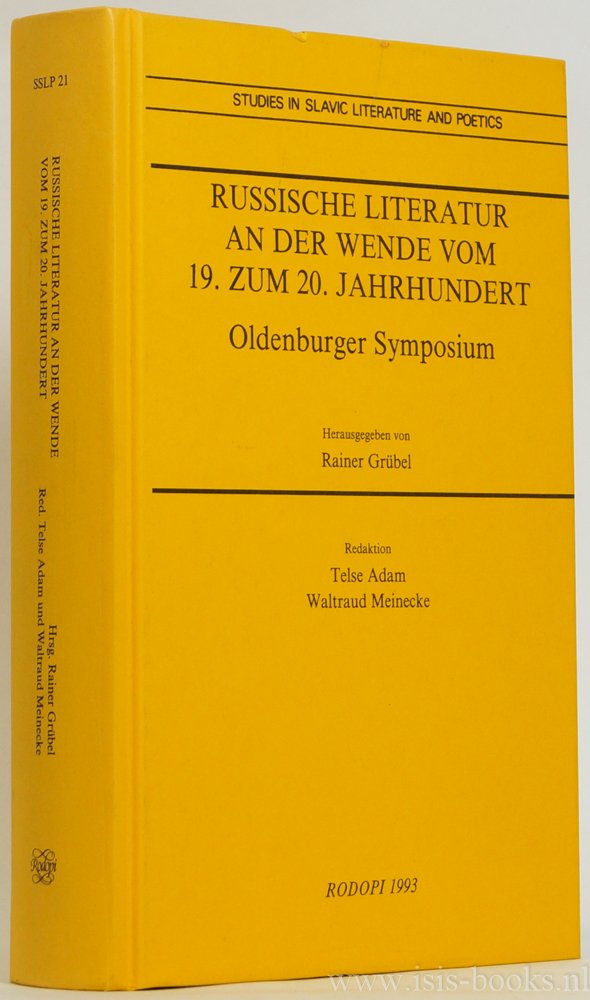 ADAM, T., MEINECKE, W., (RED.) - Russische Literatur an der Wende vom 19. zum 20. Jahrhundert. Oldenburger Symposium. Herausgegeben von Rainer Grübel.