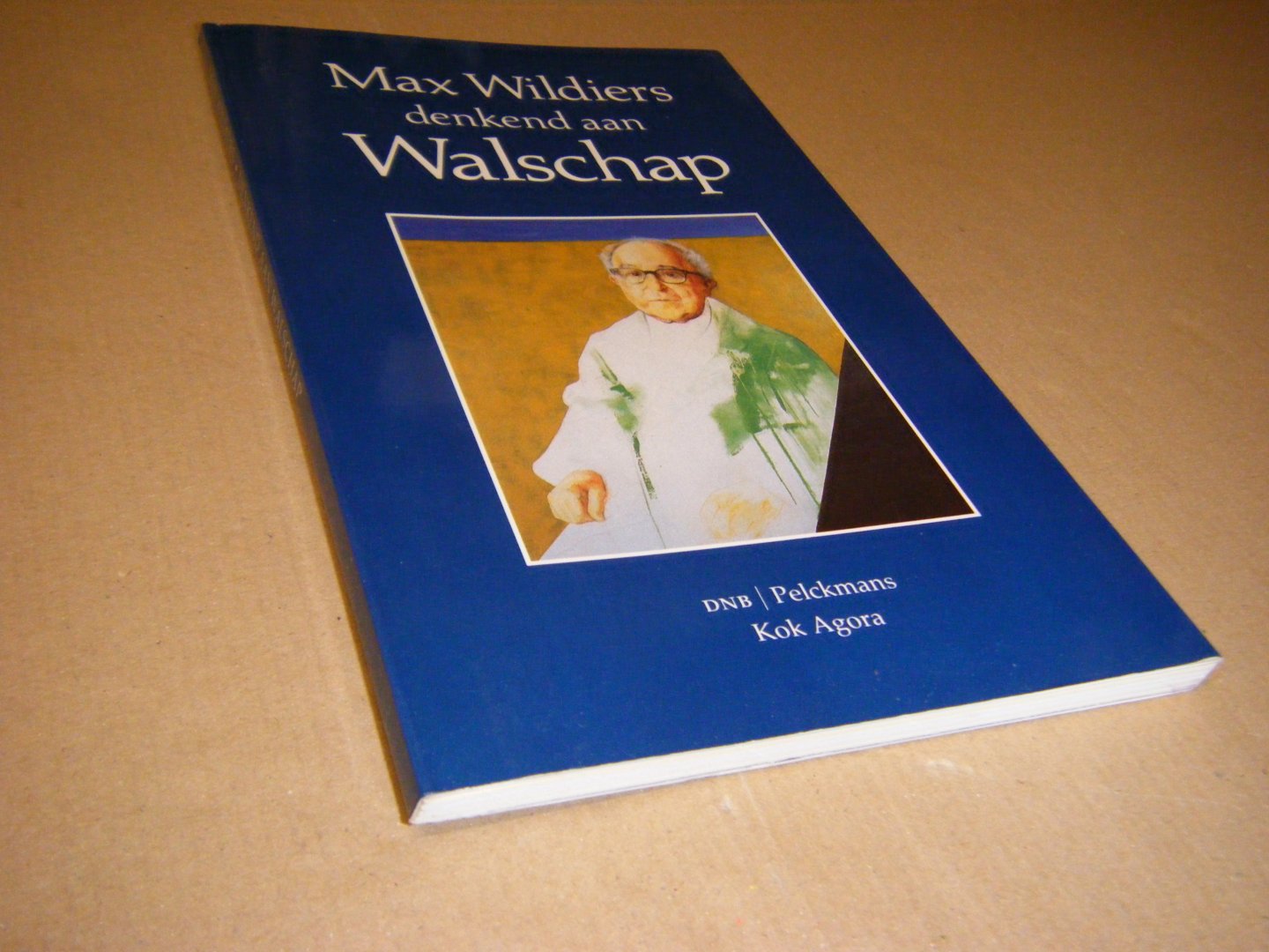 Max Wildiers ; Gerard Walschap - Denkend aan Walschap