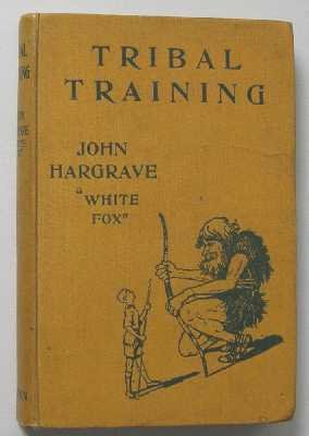 Hargrave, J. (White fox) - Tribal training.