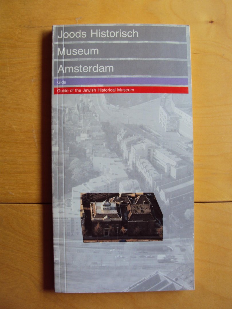 Voolen, E. van (red.) - Gids van het Joods Historisch Museum Amsterdam / Guide to the Jewish Historical Museum Amsterdam