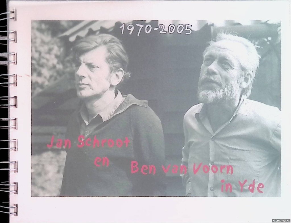 Albada, Mariann van & Philippe Boucher - Ben van Voorn en Jan Schroot in Yde : 1970-2005