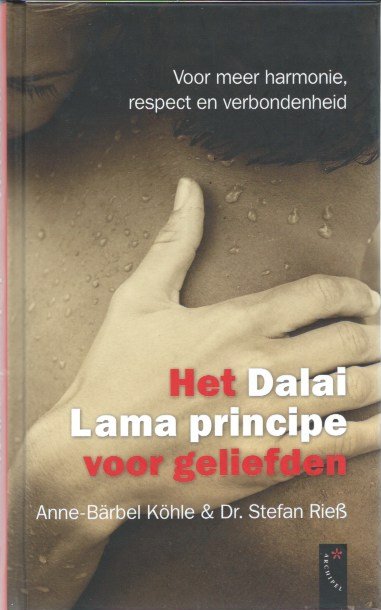 Kohle, Anne-Barbel en Rieß, Stefan - Het Dalai Lama principe voor geliefden, voor meer harmonie respect en verbondenheid