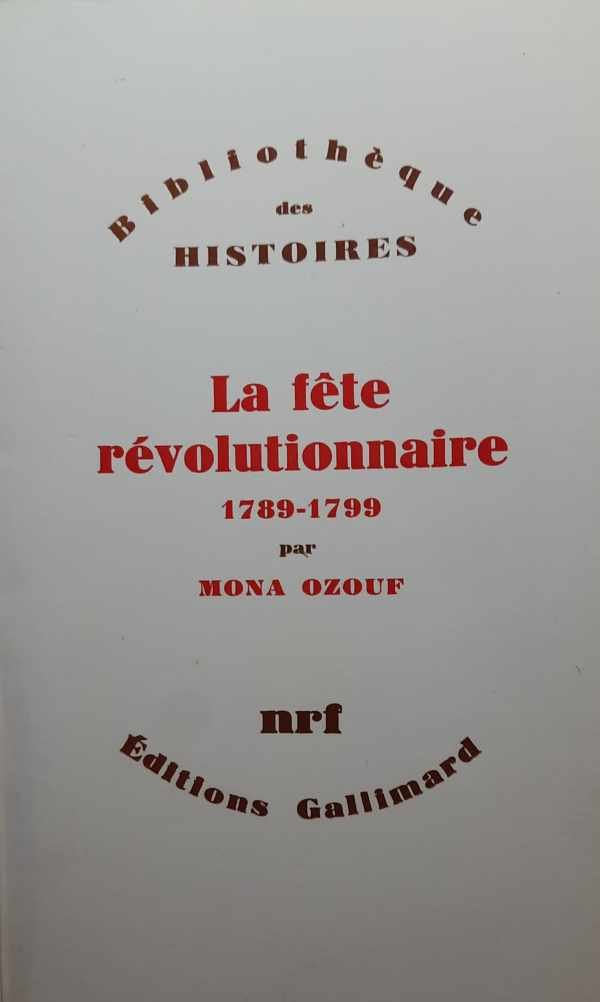 OZOUF Mona - La fête révolutionnaire 1789-1799