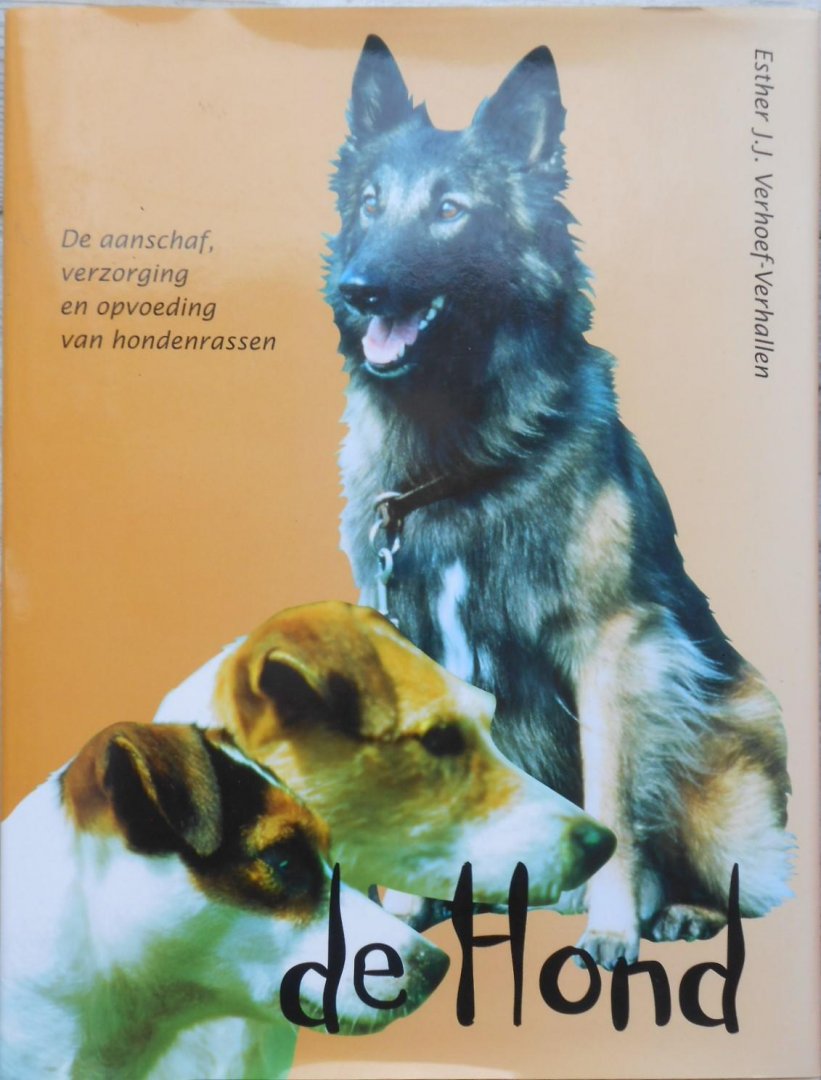 Verhoef, Esther - De hond, de aanschaf verzorging en opvoeding van hondenrassen