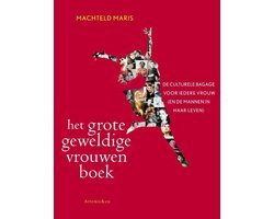 Machteld Maris - Het grote geweldige vrouwen boek