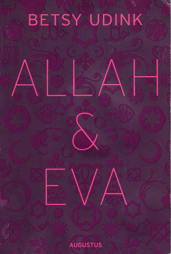 Udink, Betsy. - Allah en Eva.