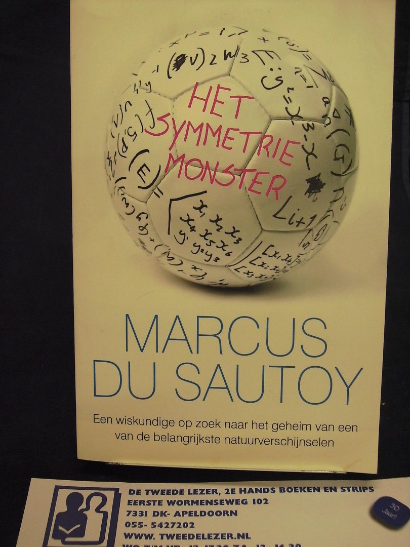 Du Sautoy, Marcus - Het symmetrie-monster, een wiskundige op zoek naar het geheim van de belangrijkste natuurverschijnselen