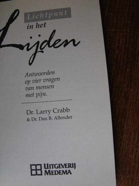 Crabb, Larry & Allender, Dan B. - Lichtpunt in het lijden - Antwoorden op vier vragen voor mensen met pijn