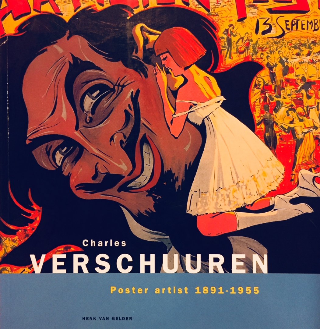 Gelder, Henk. van. - Charles Verschuuren.  Poster artist 1891 - 1955.