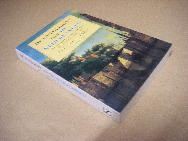 C. D. van Strien - De ontdekking van de Nederlanden Britse en Franse reizigers in Holland en Vlaanderen, 1750-1795