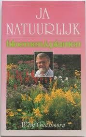 Oudshoorn, Wim - JA NATUURLIJK - BLOEMEN EN PLANTEN