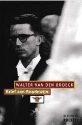 Broeck, Walter van den - Brief aan Boudewijn