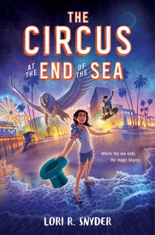 Lori R. Snyder - The Circus at the End of the Sea