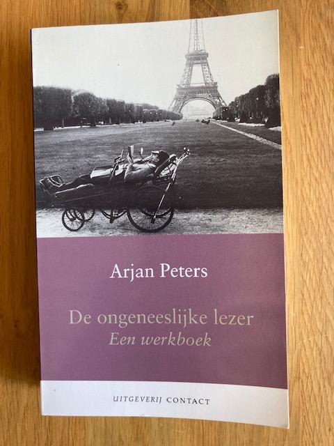 Peters, Arjan - De ongeneeslijke lezer; Een werkboek