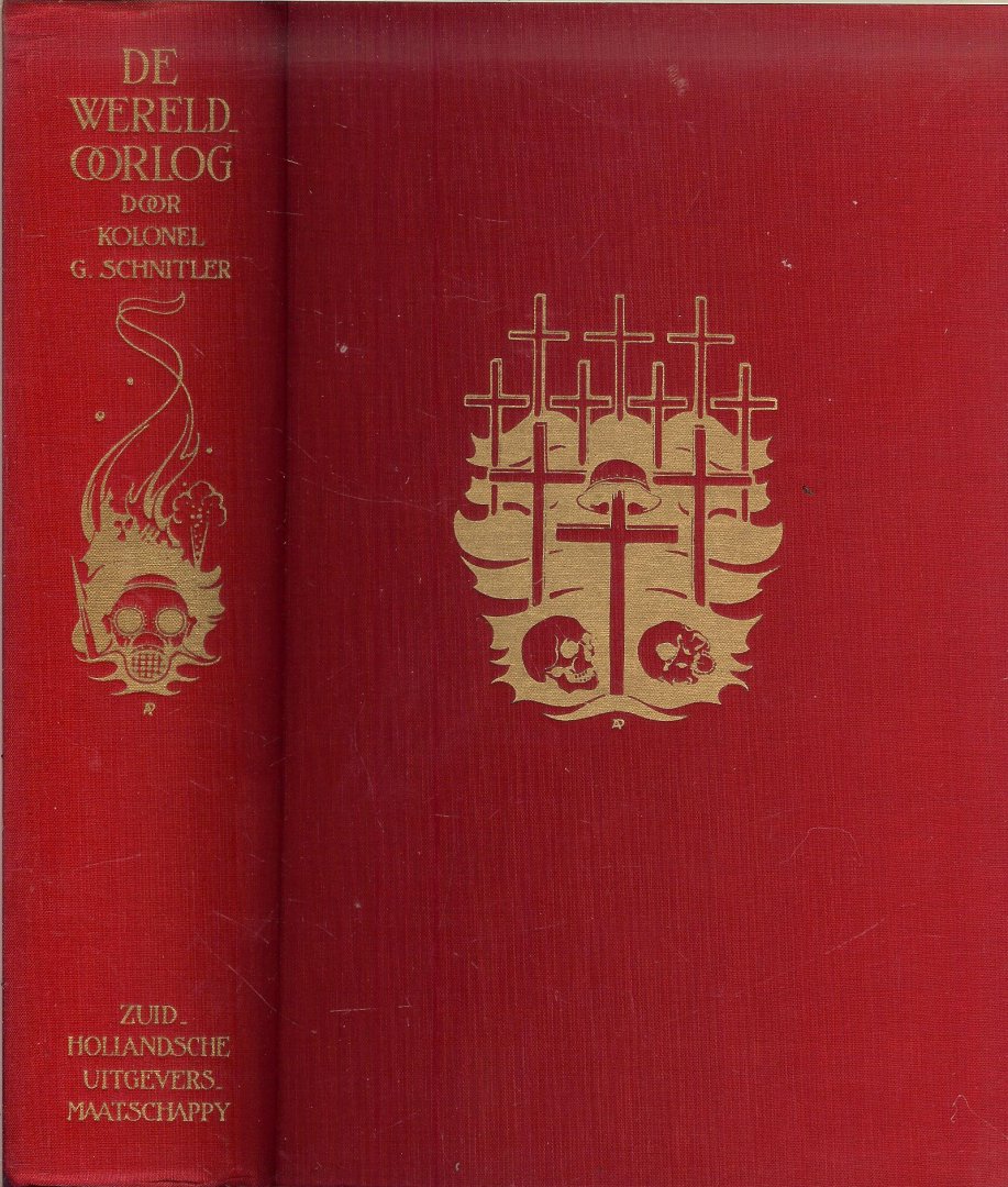 Schnitler, Kolonel Gudmund (Voorwoord van generaal b.d. C.J. Snijders)  en illustratie  Anton Piek - De Wereldoorlog (1914-1918)