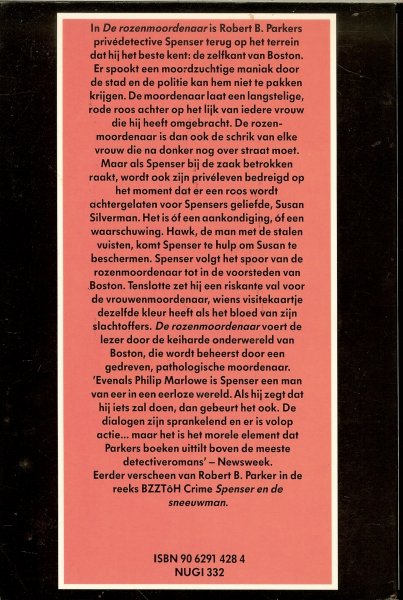 Parker, Robert B .. Vertaling : door W.D. Holleman - De Rozenmoordenaar .. Spenser terug op het terrein waar hij het beste thuis is : de zelfkant van Boston