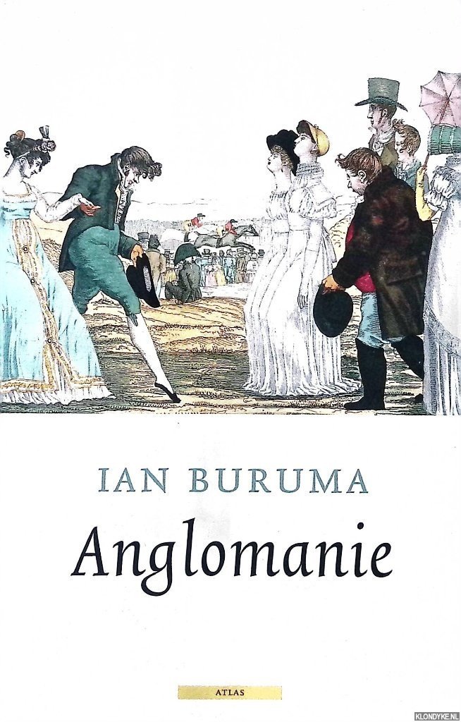 Buruma, Ian - Anglomanie