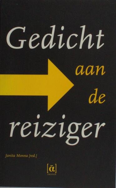 Monna, Janita (red.). - Gedicht aan de reiziger.